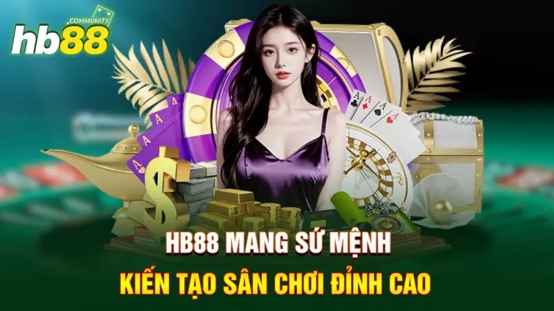 Sứ mệnh của HB88 là kiến tạo sân chơi đỉnh cao