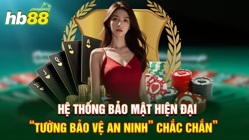 Bảo mật HB88 an toàn, hiện đại