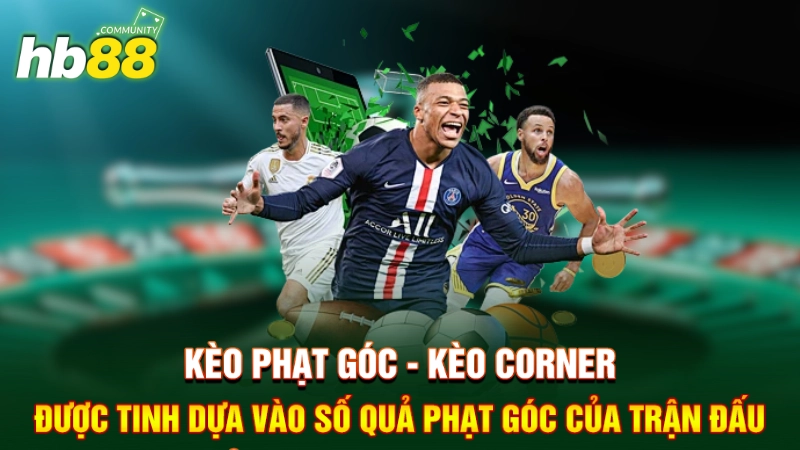 Kèo phạt góc - Kèo Corner được tinh dựa vào số quả phạt góc của trận đấu