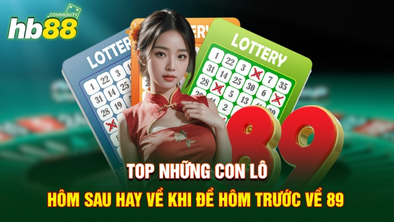 Top những con lô hôm sau hay về khi đề hôm trước về 89