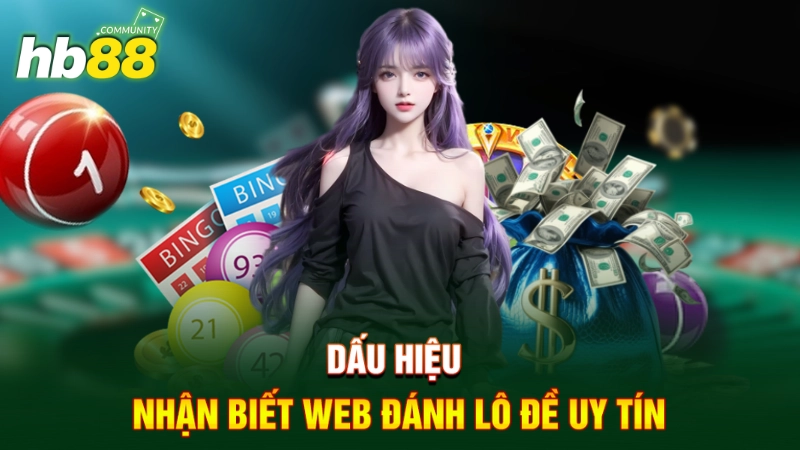 Dấu hiệu nhận biết Web đánh lô đề uy tín