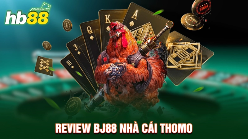 Review Bj88 nhà cái Thomo